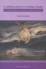 La belleza pétrea, la belleza líquida : el sujeto femenino en la poesía y las artes victorianas