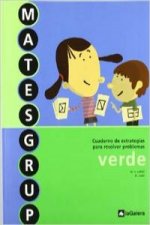 Matesgrup verde, 4 Educación Primaria. Cuaderno de estrategias para resolver problemas