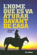 L'home que es va aturar davant de casa