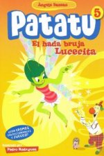 Patatu 5. El hada bruja Lucecita