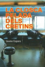 La closca pelada dels cretins