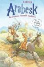 Arabesk. Les aventures d'un cavall cavalleresc 3 : el millor ve sempre al final!