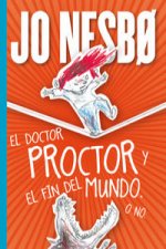 El doctor Proctor y el fin del mundo. O no