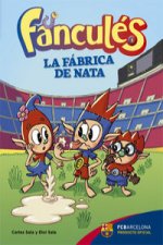 Los Fanculés y la fábrica de nata