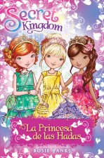 Secret Kingdom. La princesa de las hadas