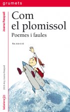Com el plumissol : poemes i faules