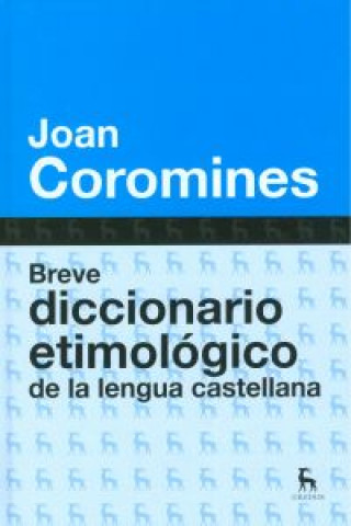 Breve diccionario etimológico de la lengua castellana