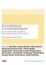 De lo mecánico a lo termodinámico : por una definición energética de la arquitectura y del territorio