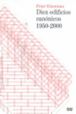 Diez edificios canónicos 1950-2000