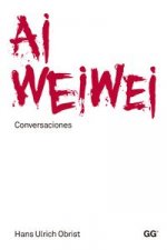 Ai Weiwei : conversaciones