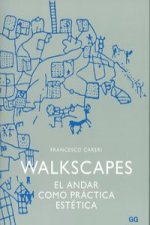 Walkscapes: El andar como práctica estética