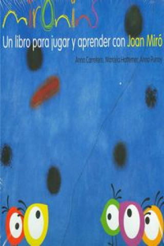 Los cuentos de la cometa. Mironins, un libro para jugar y aprender con Joan Miró.