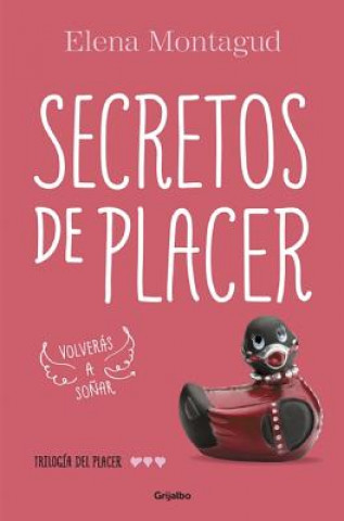 Secretos de Placer. 3 (Serie: Volveras a Sonar)