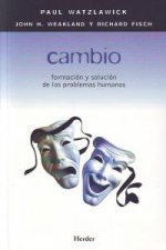 Cambio : formación y solución de los problemas humanos