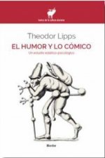 El humor y lo cómico : un estudio estético-psicológico