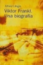 Viktor Frankl : una biografía