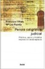 Pericia caligráfica judicial : práctica, casos y modelos