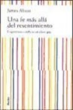 Una fe más allá del resentimiento : fragmentos católicos en clave gay