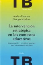 La intervención estratégica en los contextos educativos : comunicación y 