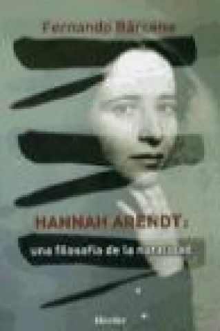 Hannah Arendt : una filosofía de la natalidad