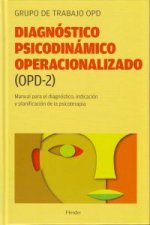 Diagnóstico psicodinámico operacionalizado (OPD-2) : manual para el diagnóstico, indicación y planificación de la psicoterapia
