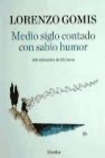 Medio siglo contado con sabio humor : 100 editoriales de El Ciervo