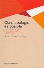 Otra teología es posible : pluralismo religioso, interculturalidad y feminismo