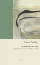 Mística y espiritualidad 2 : espiritualidad, el camino de la vida