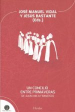 Un concilio entre primaveras : de Juan XXIII a Francisco