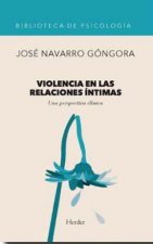 Violencia en las relaciones íntimas : una perspectiva clínica