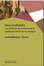 Deus ineffabilis : una teología posmoderna de la revelación del fin de los tiempos