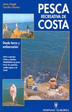 Pesca recreativa de costa : desde tierra y embarcación