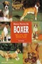 Manual práctico del bóxer : rígenes, estándar, cuidados, alimentación, aseo, salud, adiestramiento, concursos