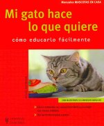 Mi gato hace lo que quiere : mascotas en casa