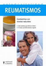 Reumatismos : combatirlos con recetas naturales