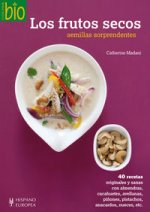 Los frutos secos : semillas sorprendentes