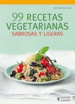 99 recetas vegetarianas: Sabrosas y ligeras