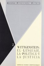 Wittgenstein : el lenguaje, la política y la justicia: sobre el significado de Ludwing Wittgenstein para el pensamiento social y político
