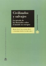 Civilizados y salvajes: la mirada de los ilustrados sobre el mundo no europeo