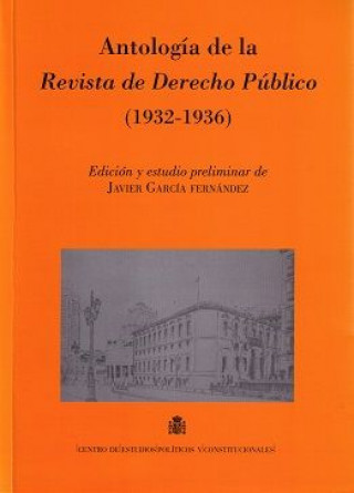 Antología de la Revista de Derecho Público (1932-1936)