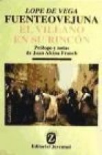 Fuenteovejuna ; y El Villano en su rincón
