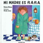 Mi madre es rara