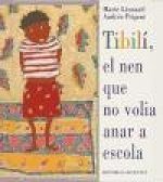 Tibili : el nen que no volia anara a l'escola