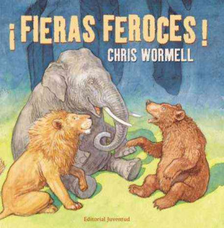 Fieras Feroces! = Ferocious Wild Beasts!