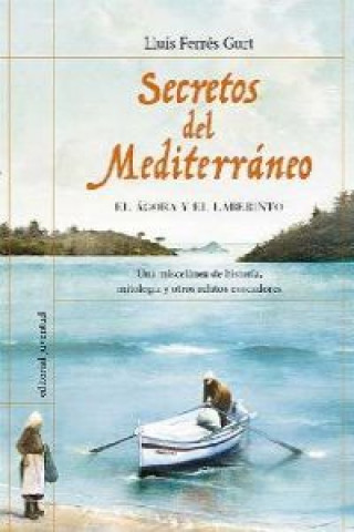 SECRETOS DEL MEDITERRANEO:AGORA Y EL LABERINTO