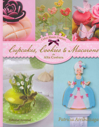 Cupcakes, cookies y macarons de alta costura