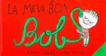 La meva boa Bob