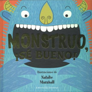 Monstruo, Se Bueno! = Monster, Be Good!