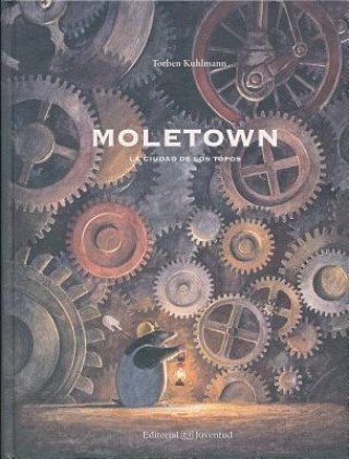 Moletown : la ciudad de los topos