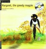 Margaret. The greedy magpie